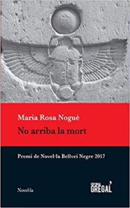 No arriba la mort - Maria Rosa Nogué